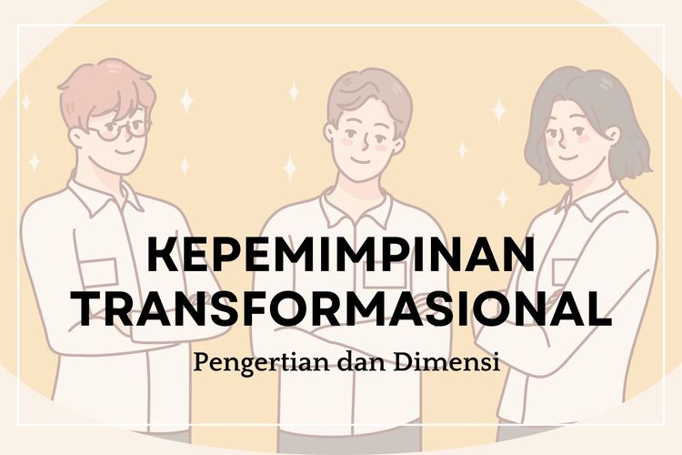 Ilustrasi Kepemimpinan Transformasional: Pengertian dan Dimensi