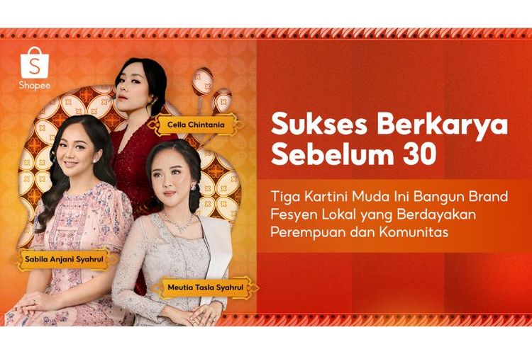 Sukses Berkarya Sebelum Usia 30, Ini Cerita 3 Kartini Muda Bangun Brand Fesyen Lokal