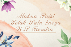 Makna Puisi Telah Satu karya W.S Rendra 