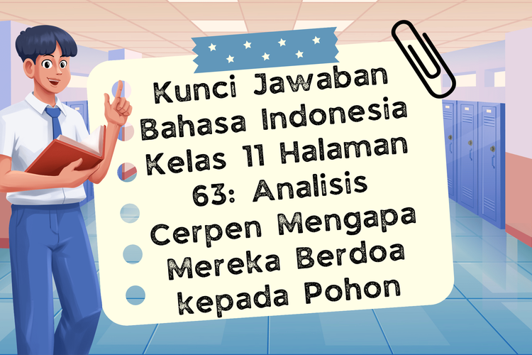 Kunci Jawaban Bahasa Indonesia Kelas 11 Halaman 63: Analisis Cerpen Mengapa Mereka Berdoa kepada Pohon