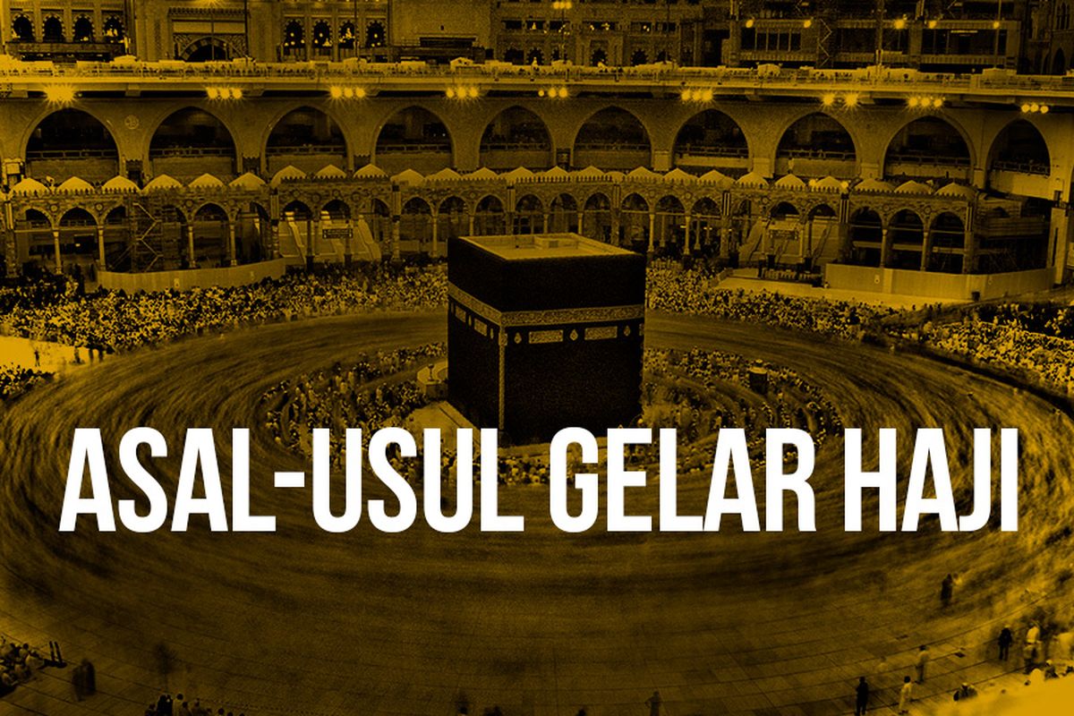 Asal-usul Gelar Haji