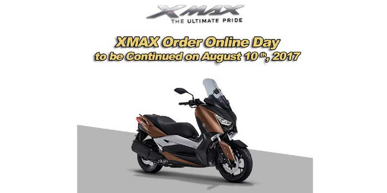 Pesanan online XMAX akan dibuka tiap tanggal 10 setiap bulan.