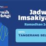 Jadwal Imsakiyah di Tangerang Selatan Hari Ini, Senin 27 Maret 2023