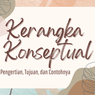 Kerangka Konseptual: Pengertian, Tujuan, dan Contohnya