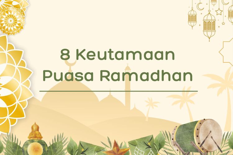 8 Keutamaan Puasa Ramadhan, Termasuk Dijauhkan dari Api Neraka