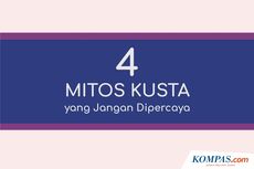 INFOGRAFIK: 4 Mitos Kusta yang Jangan Lagi Dipercaya