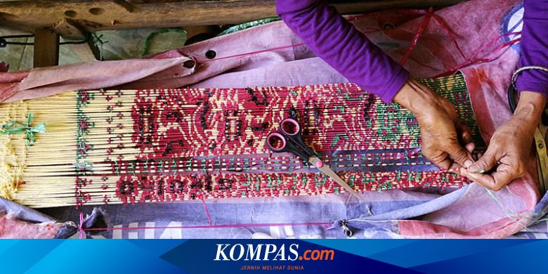 Kehangatan Mesra Sehelai Tenun Halaman All Kompas Com