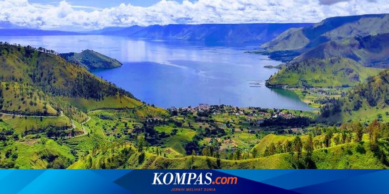 Kaldera Toba Ditetapkan Jadi UNESCO Global Geopark Halaman all - Kompas.com