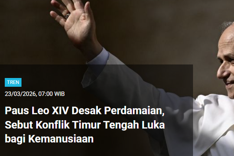 [POPULER TREN] Paus Leo Desak Perdamaian Timteng | Alasan BNI Tutup Layanan Internet Banking