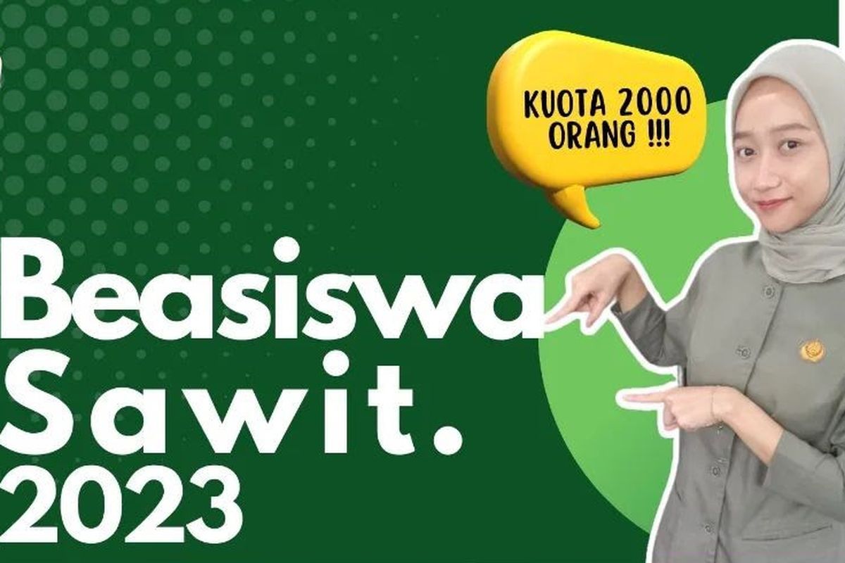 Pendaftaran Beasiswa SDM Sawit 2023 dibuka mulai Mei 2023.