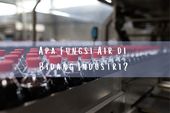 Apa Fungsi Air di Bidang Industri?