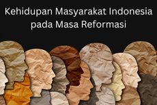 Kehidupan Masyarakat Indonesia pada Masa Reformasi