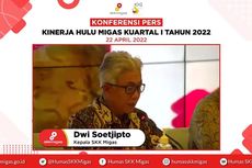 SKK Migas Realisasikan Penerimaan Negara Rp 62 Triliun Pada Kuartal I 2022