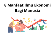 8 Manfaat Ilmu Ekonomi Bagi Manusia