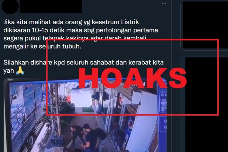 Informasi pertolongan pertama korban kesetrum dengan cara memukul telapak kakinya juga beredar di Twitter. Berdasarkan konfirmasi Tim Cek Fakta Kompas.com, informasi tersebut keliru.