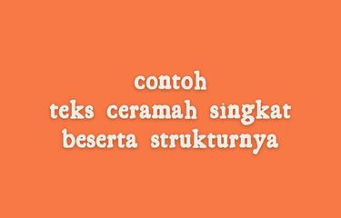 Ilustrasi contoh teks ceramah singkat beserta strukturnya.