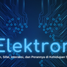 Elektron: Pengertian, Sifat, Interaksi, dan Perannya di Kehidupan Sehari-hari