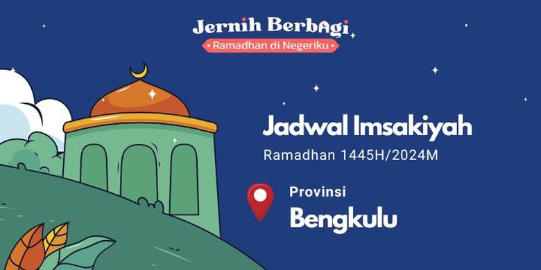 Jadwal imsak dan buka puasa Ramadhan 1445 H/2024 M untuk Anda yang berada di wilayah Provinsi Bengkulu.