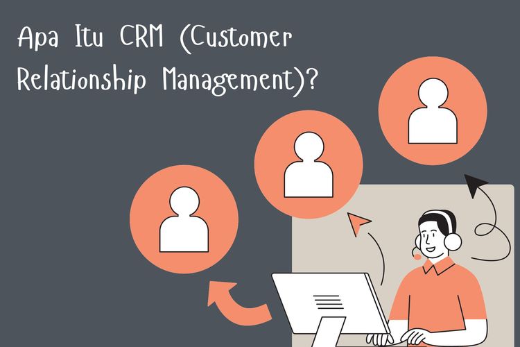 Apa itu CRM? CRM adalah singkatan dari Customer Relationship Management. Salah satu fungsi CRM adalah mendatangkan pelanggan baru untuk perusahaan.