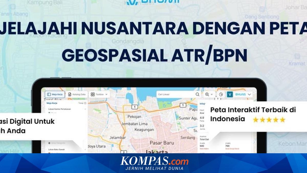 Mau Tahu Nilai Tanah di Suatu Wilayah? Cek Bhumi ATR/BPN