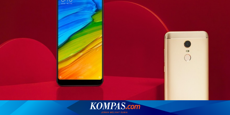 Xiaomi Redmi 5 Dan Redmi 5 Plus Resmi Meluncur Harga Rp 1 Jutaan Halaman All Kompas Com