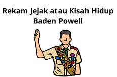 Rekam Jejak atau Kisah Hidup Baden Powell
