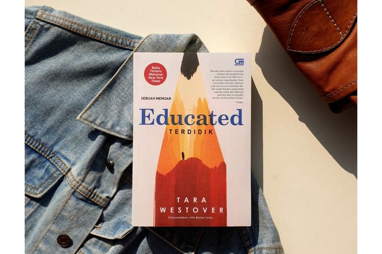 Tara Westover menulis kisah hidupnya meraih pendidikan melalui buku berjudul Terdidik. 