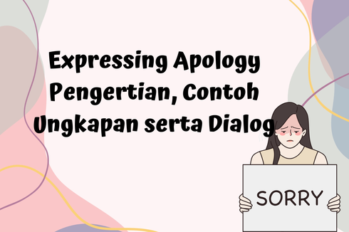 Expressing Apology: Pengertian, Contoh Ungkapan serta Dialog