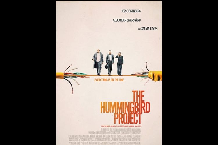 Poster film Hummingbird Project (2018) dibintangi Jesse Eisenberg, Alexander Skarsgård, dan Salma Hayek.