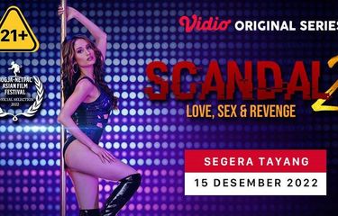 Sinopsis Scandal 2, Cinta Laura Jadi Kupu-Kupu Malam demi Balas Dendam