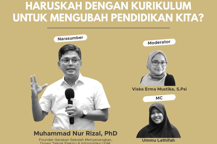 Ngkaji Pendidikan: Haruskah dengan Kurikulum untuk Mengubah Pendidikan Kita? yang digelar secara daring (22/2/2022) 