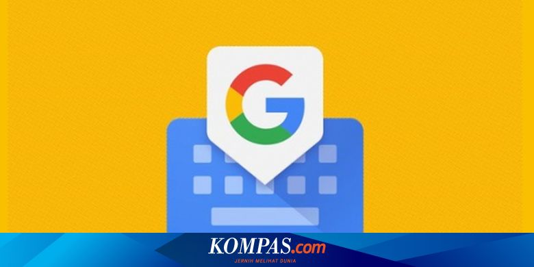 Gboard Di Android Dan Ios Bisa Bikin Emoji Dari Selfie Begini Caranya