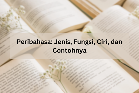 Peribahasa: Jenis, Fungsi, Ciri, dan Contohnya