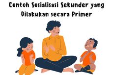 Contoh Sosialisasi Sekunder yang Dilakukan secara Primer