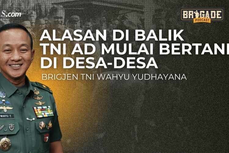 Alasan TNI AD Mulai Bertani di Desa-desa | Brigade Podcast