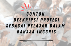 Contoh Deskripsi Profesi sebagai Pelajar Dalam Bahasa Inggris