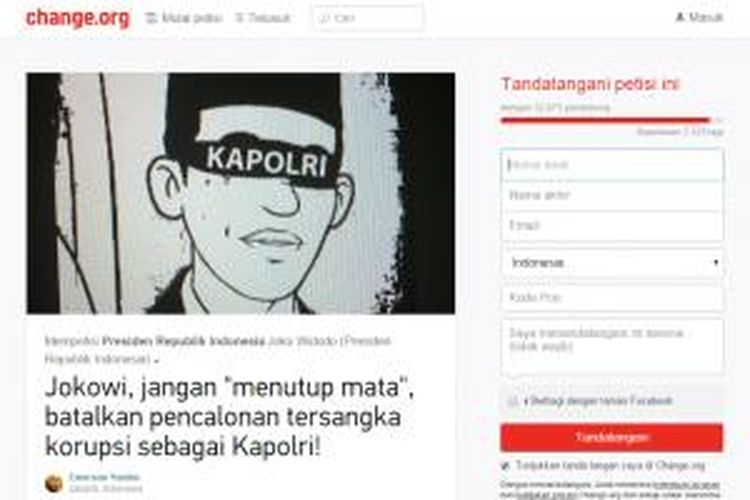 Petisi online di situs web change.org untuk mendesak Presiden Joko Widodo agar mendengarkan aspirasi rakyat dalam pergantian Kepala Polri.