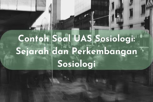 Contoh Soal UAS Sosiologi: Sejarah dan Perkembangan Sosiologi