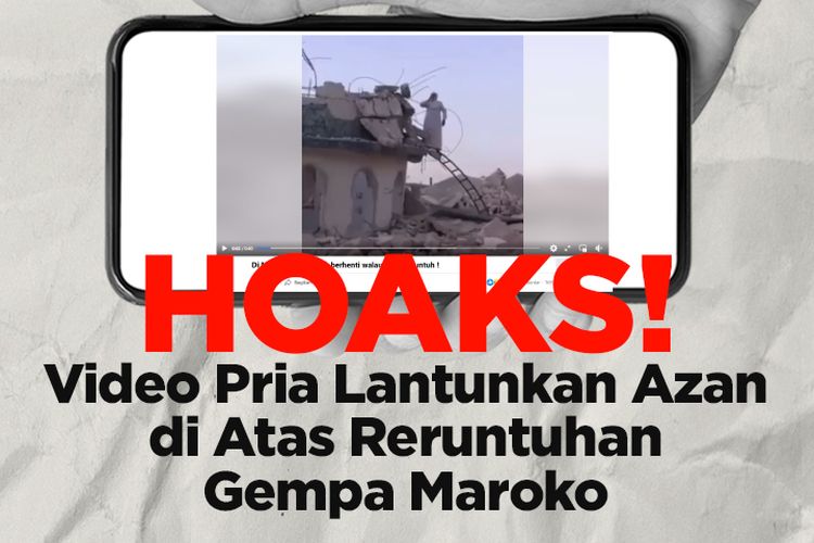 Hoaks! Video Pria Lantunkan Azan di Atas Reruntuhan Gempa Maroko