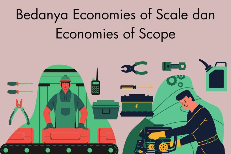 Perbedaan economies of scale dan economies of scope adalah keuntungannya. Economies of scale mengutamakan jumlah sedangkan economies of scope variasi.