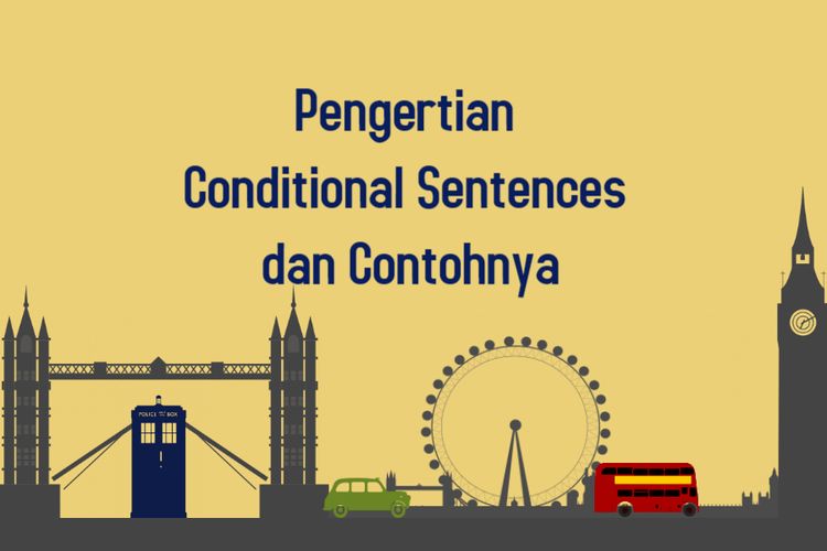 Contoh kalimat conditional sentence type 1 2 3 beserta artinya