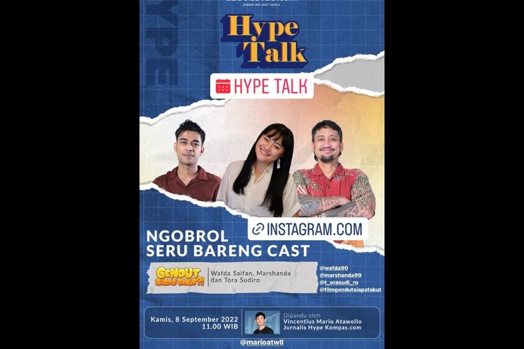 Hype Talk bakal menyiarkan obrolan soal film Gendut Siapa Takut?! secara live lewat Instagram, Facebook, dan YouTube Kompas.com hari ini, Kamis (8/9/2022) pukul 11.00 WIB.