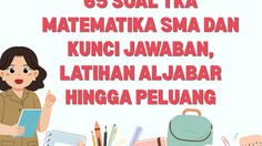 65 Soal TKA Matematika SMA dan Kunci Jawaban, Latihan Aljabar hingga Peluang