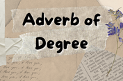 Adverb of Degree: Pengertian, Fungsi, Jenis, dan Contohnya