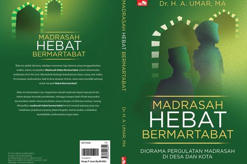 Memartabatkan dan Menghebatkan Madrasah di Indonesia
