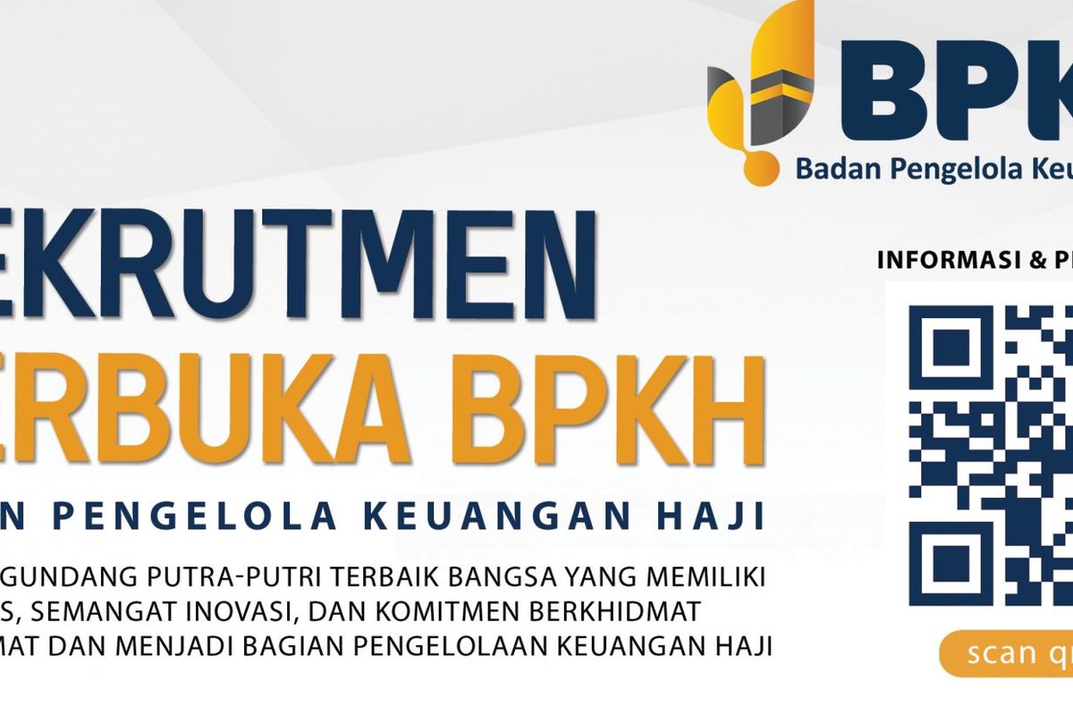 Badan Pengelola Keuangan Haji (BPKH) membuka rekrutmen untuk banyak posisi.