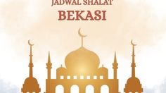 Jadwal Sholat Hari Ini Kota Bekasi Jumat, 6 Februari 2026 