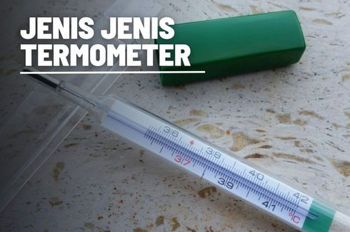 6 Jenis Termometer dan Kegunaannya 