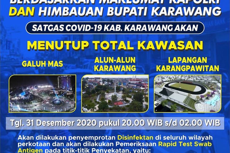 Pada malam pergantian tahun 2021, Satuan Tugas (Satgas) Covid-19 Karawang menutup total tiga kawasan yang kerap digunakan sebagai arena perayaan.