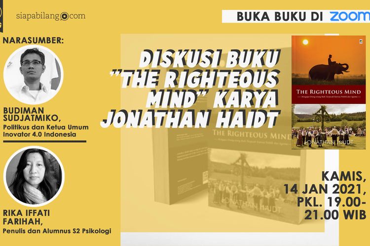 DIskusi Buku The Righteous Mind karya Jonathan Haidt dan diterbitkan Kepustakaan Populer Gramedia (KPG) akan digelar pada Kamis, 14 Januari 2021 pukul 19.00 WIB melalui Zoom.

